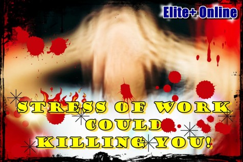 Stress of Work could Killing You!