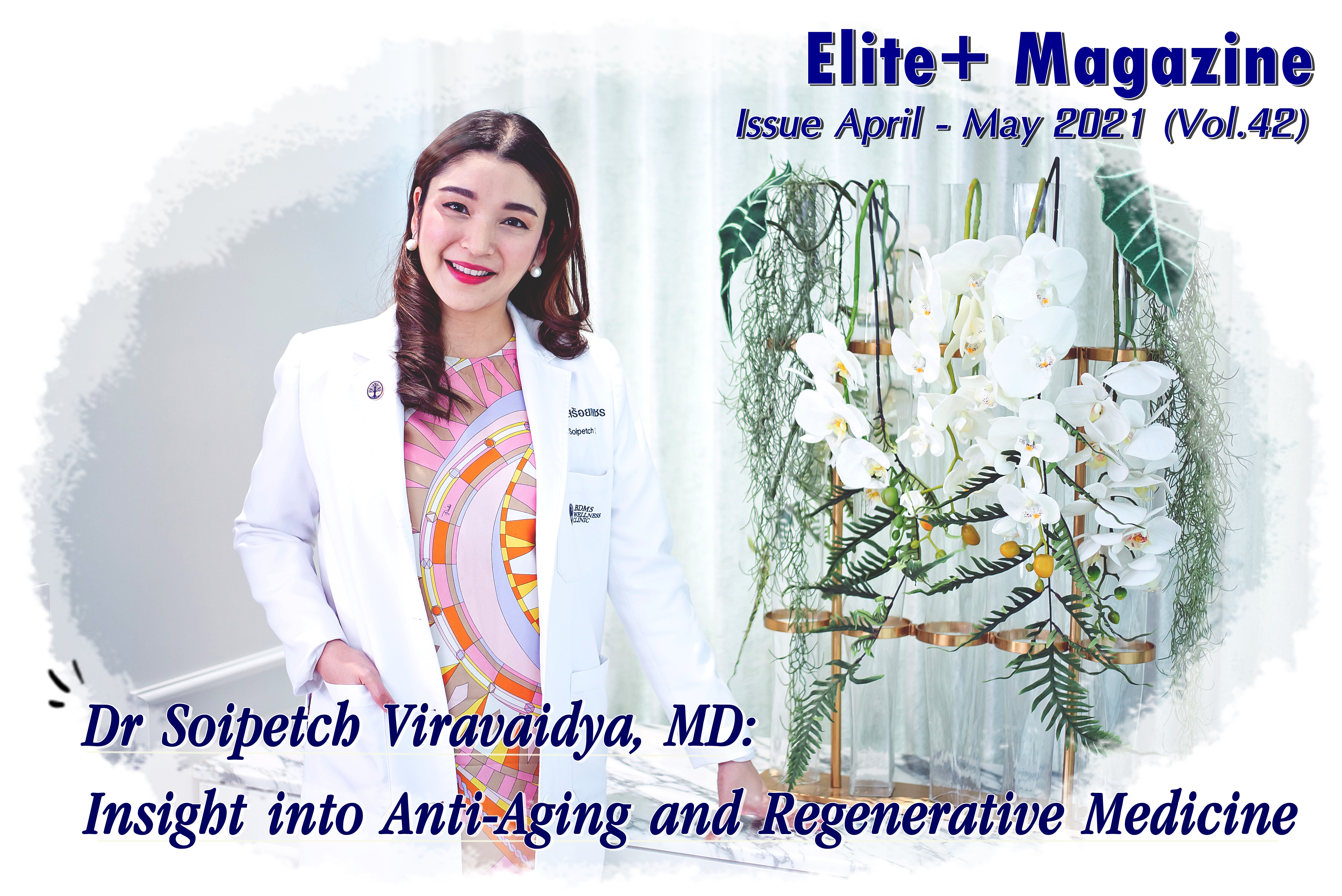 Dr Soipetch Viravaidya, MD: Insight into Anti-Aging and Regenerative Medicine