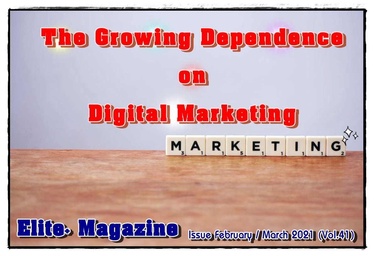 The Growing Dependence on Digital Marketing
