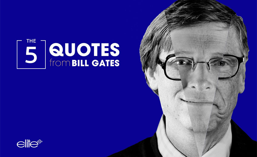5 Quotes From Bill Gates