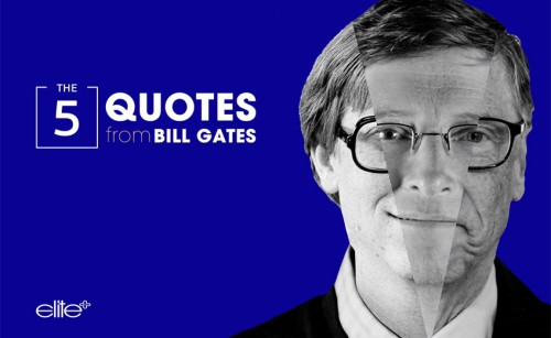 5 Quotes From Bill Gates