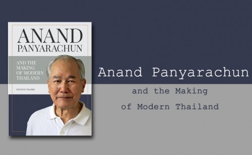 Anand Panyarachun And The Making Of Modern Thailand