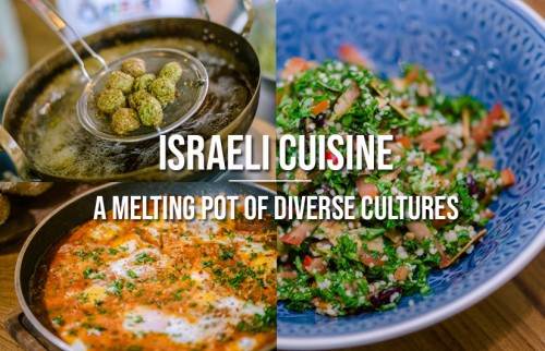 Israeli Cuisine: A Melting Pot Of Diverse Cultures