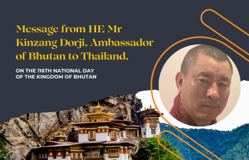 Message from HE Mr Kinzang Dorji, Ambassador Of Bhutan To Thailand