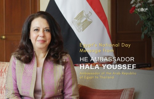 Egypt's National Day ​​​​​​​Message from HE Ambassador Hala Youssef, Ambassador of the Arab Republic of Egypt to Thailand