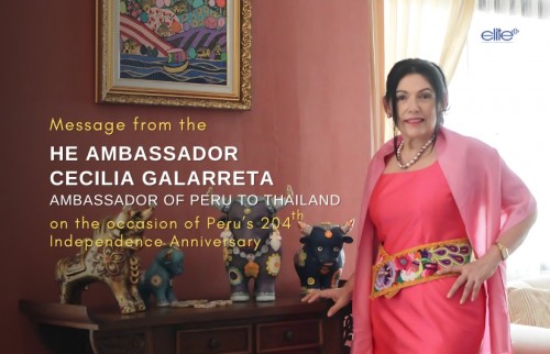 Message from the HE Ambassador Cecilia Galarreta, Ambassador of Peru to Thailand on the occasion of Peru’s 204th Independence Anniversary 