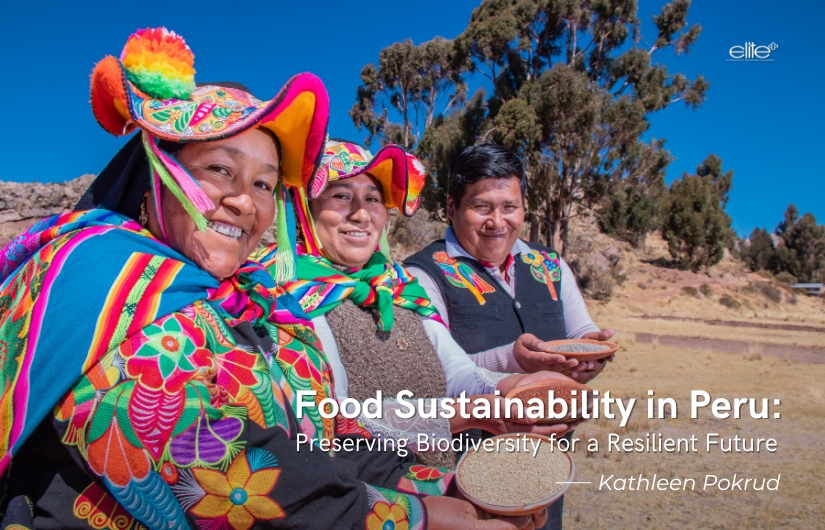 Food Sustainability in Peru: Preserving Biodiversity for a Resilient Future