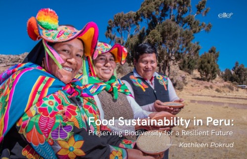 Food Sustainability in Peru: Preserving Biodiversity for a Resilient Future
