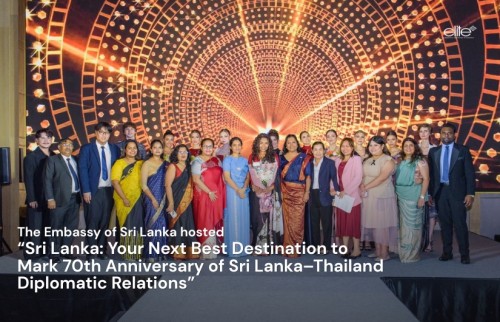 The Embassy of Sri Lanka hosted “Sri Lanka: Your Next Best Destination to Mark 70th Anniversary of Sri Lanka–Thailand Diplomatic Relations