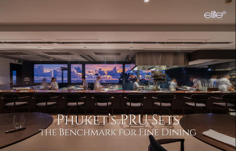 Phuket’s PRU Sets the Benchmark for Fine Dining