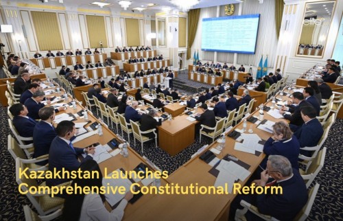Kazakhstan Launches Comprehensive Constitutional Reform